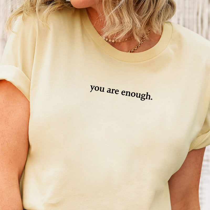 Gluschwein - "You are Enough" T-Shirt