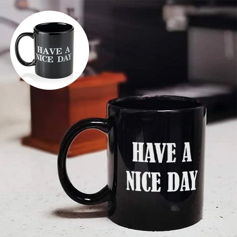 Gluschwein - Lustige Mittelfinger-Tasse „Have a Nice Day“